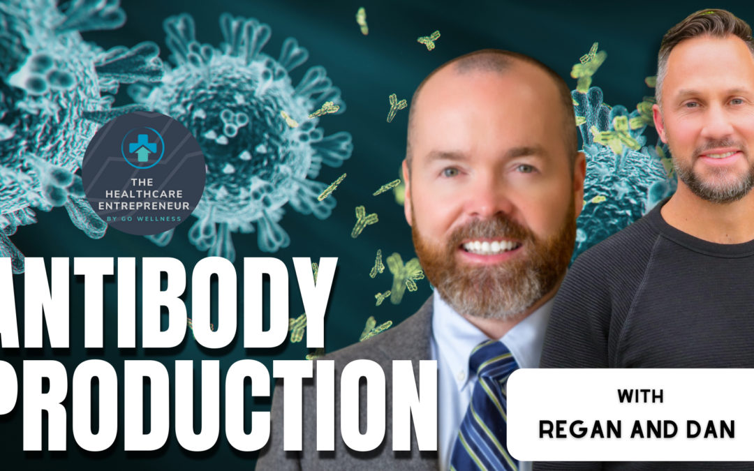 Antibody Production With Dr. Dan Kellams: Healthcare Entrepreneur