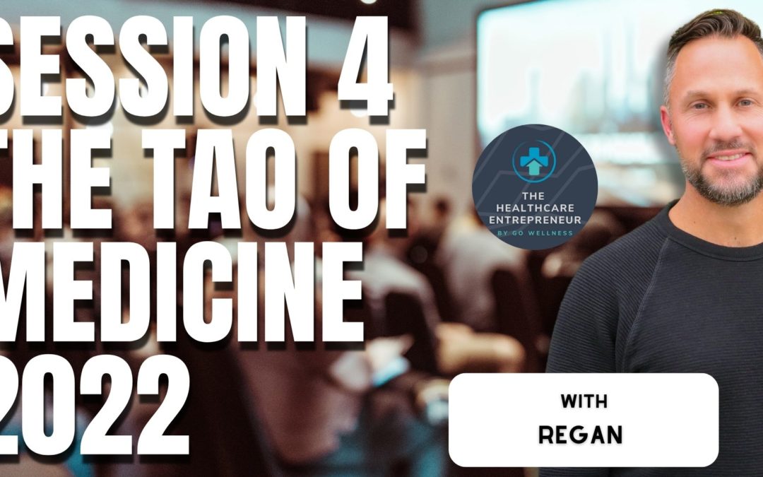 A Review of Session 4 2022, The Tao of Medicine
